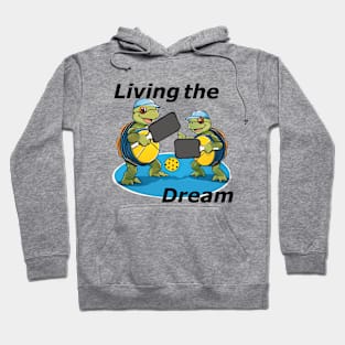 Living the dream Hoodie